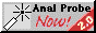 Anal Probe Now! 2.0